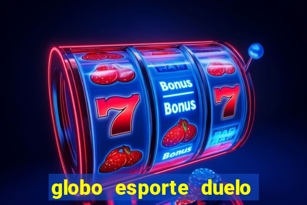 globo esporte duelo dos sonhos